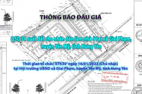 Đấu giá QSD 34 suất đất ngày 16/01/2022 tại UBND xã Giai Phạm, H.Yên Mỹ, tỉnh Hưng Yên
