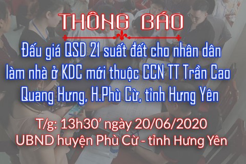 Thông báo Đấu giá tài sản ngày 20 tháng 06 năm 2020 - Trần Cao - Quang Hưng (đợt 4)