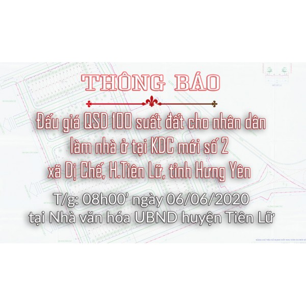 Thông báo Đấu giá tài sản ngày 06.06.2020 xã Dị Chế - huyện Tiên Lữ
